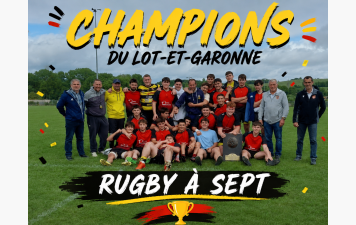 ILS SONT CHAMPIONS DU LOT ET GARONNE RUGBY A SEPT